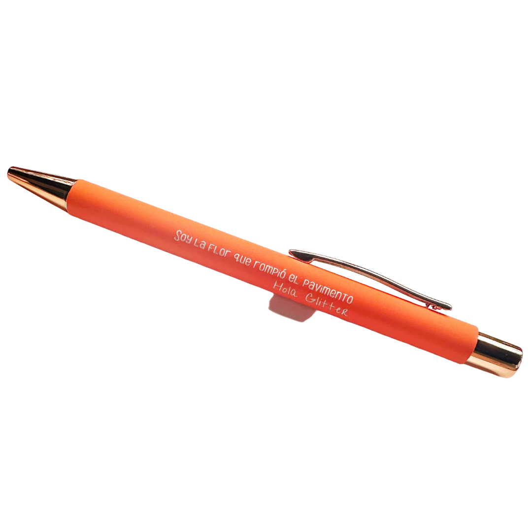 Bolígrafos| Soy la flor que rompió el pavimento.