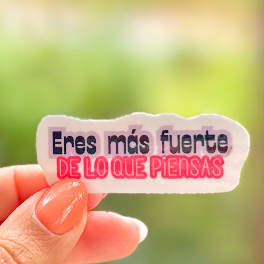 XS | Sticker | Eres más fuerte de lo que piensas.