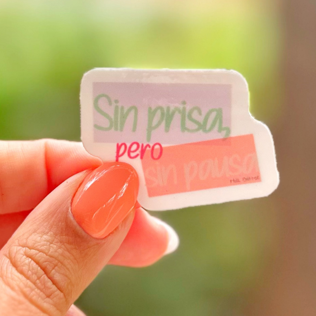 XS | Sticker | Sin Prisa, pero sin pausa