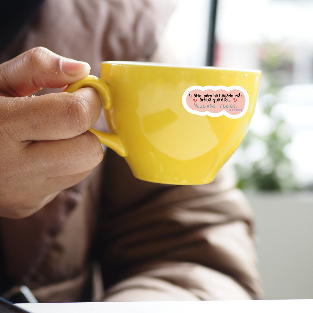 XS | Sticker | He llegado más Arriba