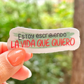 XS | Sticker | Estoy escribiendo la vida que quiero