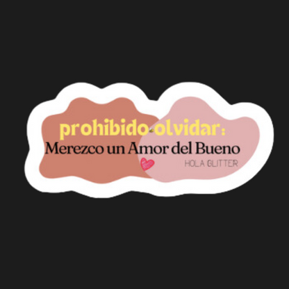 Merezco Amor del Bueno - Sticker